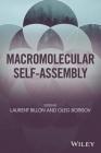 Macromolecular Self-Assembly By Laurent Billon (Editor), Oleg Borisov (Editor) Cover Image