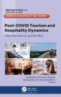 Post-Covid Tourism and Hospitality Dynamics: Recovery, Revival, and Re-Start By Umendra Narayan Shukla (Editor), Sharad Kumar Kulshreshtha (Editor) Cover Image