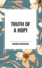 Truth of a Hopi: Stories Relating to the Origin, Myths and Clan Histories of the Hopi Cover Image