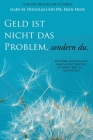 Geld ist nicht das Problem, sondern du - Money Isn't the Problem German Cover Image