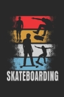 Skateboarding: Notebook/Diary/Organizer/120 checked pages/ 6x9 inch Cover Image