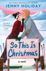 So This Is Christmas: A Novel Cover Image