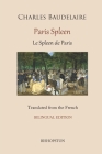 Paris Spleen: A new translation with original French text By John E. Tidball (Translator), John E. Tidball (Editor), John E. Tidball (Foreword by) Cover Image