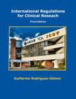 International Regulations for Clinical Research By Guillermo Rodriguez Cover Image