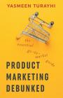 Product Marketing Debunked: The Essential Go-To-Market Guide Cover Image