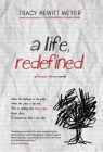 A Life, Redefined (Rowan Slone #1) By Tracy Hewitt Meyer Cover Image