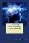 A General Introduction to Psychoanalysis By Jv Editors (Editor), Sigmund Freud Cover Image