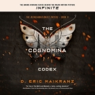 The Cognomina Codex By D. Eric Maikranz, Michael David Axtell (Read by), Bronson Pinchot (Read by) Cover Image
