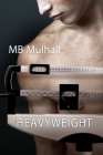 Heavyweight By MB Mulhall Cover Image