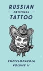 Russian Criminal Tattoo Encyclopaedia, Volume II Cover Image