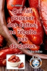 Qui fait pousser des dattes, ne récolte pas de dattes. - Celso Salles - 2e édition By Celso Salles Cover Image
