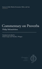 Commentary on Proverbs By Philip Melanchthon, Derek Cooper (Translator), Timothy J. Wengert (Translator) Cover Image