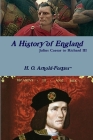 A History of England, Julius Caesar to Richard III By H. O. Arnold-Forster, Blossom Barden Cover Image