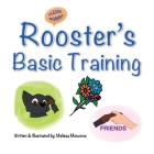 Rooster's Basic Training By Melissa Menzone, Melissa Menzone (Illustrator) Cover Image
