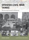 Spanish Civil War Tanks: The Proving Ground for Blitzkrieg (New Vanguard) Cover Image