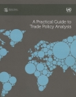 A Practical Guide to Trade Policy Analysis [With CDROM] By World Tourism Organization Cover Image