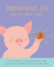 Parsimonious Pig and The Magic Penny By Geraldine Peterson, Laura Johnson (Illustrator), Geraldine Peterson (Illustrator) Cover Image