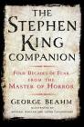 The Stephen King Companion: Four Decades of Fear from the Master of Horror By George Beahm, Michael Whelan (Illustrator), Glenn Chadbourne (Illustrator), Stephen Spignesi (Introduction by) Cover Image