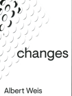 Albert Weis: Changes By Markus Heinzelmann Cover Image