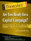 Are You Ready for a Capital Campaign? Assessing Your Nonprofit's Ability to Run a Major Fundraising Campaign By Linda Lysakowski Cover Image