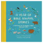 A Year of Bible Animal Stories: A Treasury of 48 Best-Loved Stories from God's Word Cover Image