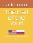 The Call of the Wild: English-Russian parallel text By Ivan Kushnir (Translator), Jack London Cover Image