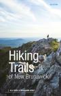 Hiking Trails of New Brunswick, 4th Edition By Marianne Eiselt, H. a. Eiselt Cover Image