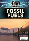 Fossil Fuels By Elizabeth Lachner (Editor) Cover Image