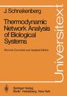 Thermodynamic Network Analysis of Biological Systems (Universitext) By J. Schnakenberg Cover Image