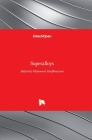 Superalloys By Mahmood Aliofkhazraei (Editor) Cover Image