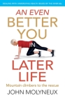 An Even Better You in Later Life: Dealing with underlying health issues of the over 65's By John Molyneux Cover Image