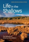 Life in the Shallows: The Wetlands of Aotearoa New Zealand Cover Image
