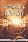 All the ugliest songs by Pink Floyd: Funny notebook for fan. These books are gifts, collectibles or birthday card for boys girls men women. Joke prese By Torpal Cueo Cover Image