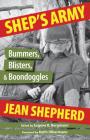 Shep's Army: Bummers, Blisters, & Boondoggles By Jean Shepherd Cover Image
