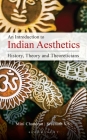 An Introduction to Indian Aesthetics: History, Theory, and Theoreticians By Mini Chandran, Sreenath V. S. Cover Image