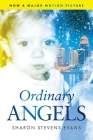 Ordinary Angels By Sharon Stevens Evans Cover Image