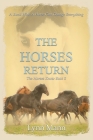The Horses Return: The Horses Know Book 3 By Lynn Mann Cover Image