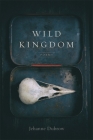 Wild Kingdom: Poems Cover Image