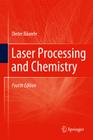 Laser Processing and Chemistry By Dieter Bäuerle Cover Image