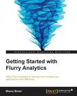 Getting Started with Flurry Analytics By Bhanu Birani Cover Image