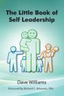 The Little Book of Self Leadership: Daily Self Leadership Made Simple Cover Image