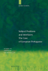 Subject Positions and Interfaces: The Case of European Portuguese (Studies in Generative Grammar [Sgg] #73) By João Costa Cover Image