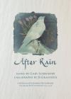 After Rain By Gary Schroeder, J. S. Graustein (Calligrapher), Joseph Hutchison (Foreword by) Cover Image