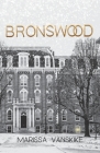 Bronswood (How It Had To Be, #2) By Marissa Vanskike Cover Image