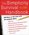 The Simplicity Survival Handbook: 32 Ways To Do Less And Accomplish More By William D. Jensen Cover Image