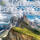 National Geographic Greatest Landscapes: Stunning Photographs That Inspire and Astonish By National Geographic, George Steinmetz (Foreword by) Cover Image