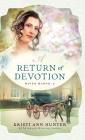 Return of Devotion (Haven Manor #2) By Kristi Ann Hunter (Preface by) Cover Image