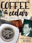 Coffee and Cedar: Finding Strength From Memories Cover Image
