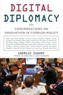 Digital Diplomacy: Conversations on Innovation in Foreign Policy Cover Image