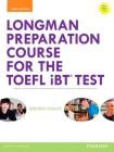 Longman Preparation Course for the Toefl(r) IBT Test, with Mylab English and Online Access to MP3 Files and Online Answer Key Cover Image